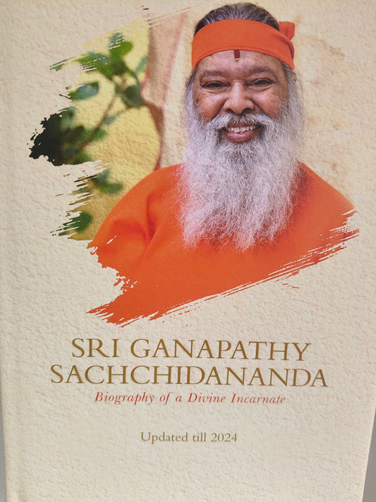 Sri Ganapathy Sachchidananda (Biography of a Divine Incarnate)
