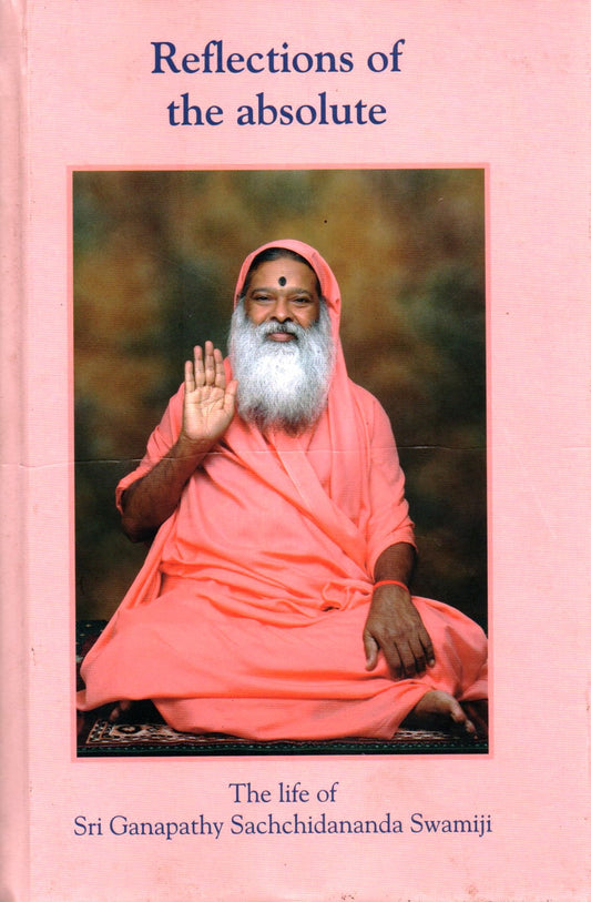 Reflections of 
the absolute 
(Sri Swamiji's 
life history 
English Book)